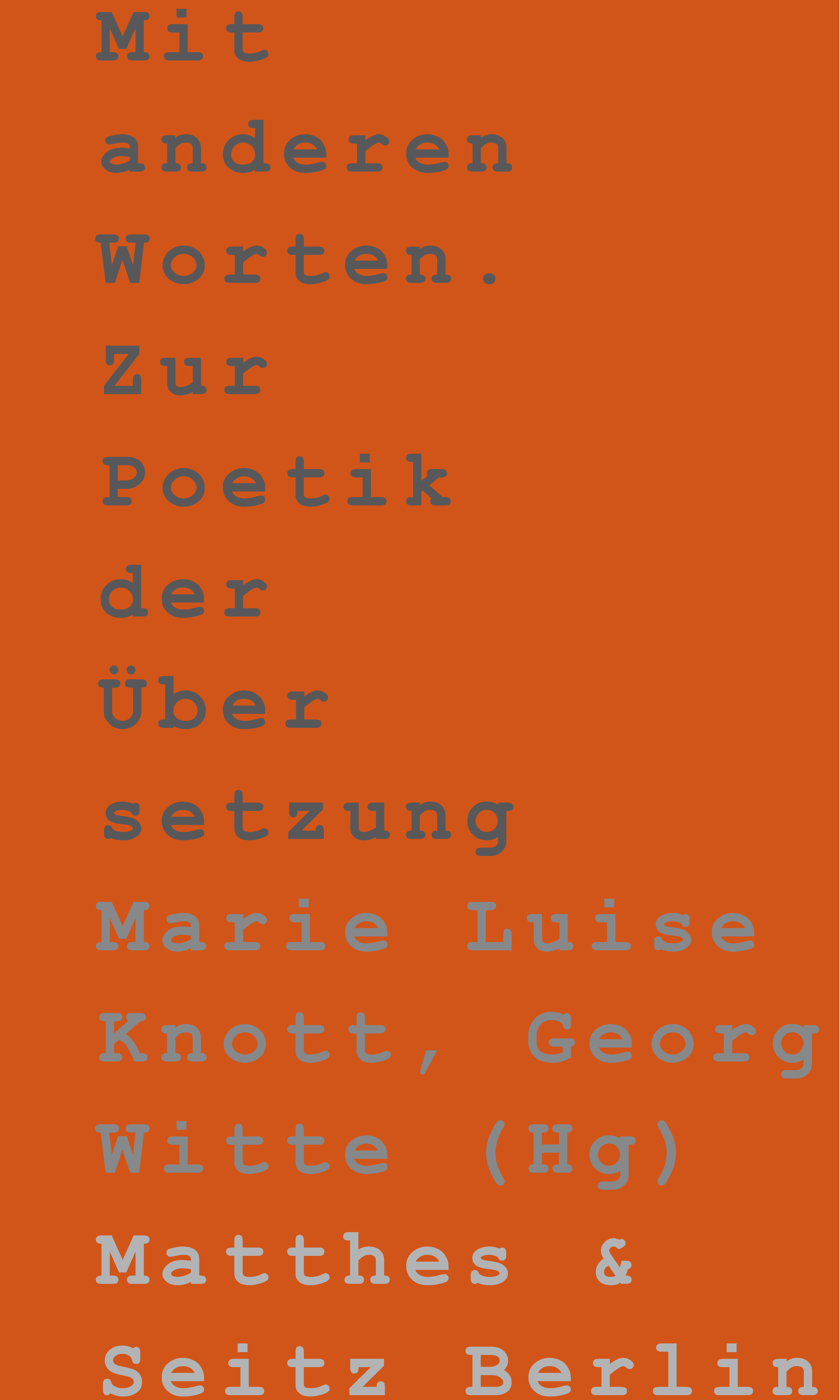 Mit anderen Worten. - Knott, Marie Luise|Witte, Georg