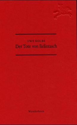 Der Tote von Belintasch - Kolbe, Uwe