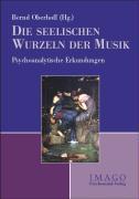 Die seelischen Wurzeln der Musik - Oberhoff, Bernd