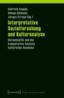 Interpretative Sozialforschung und Kulturanalyse - Cappai, Gabriele|Shimada, Shingo|Straub, JÃƒÂ¼rgen