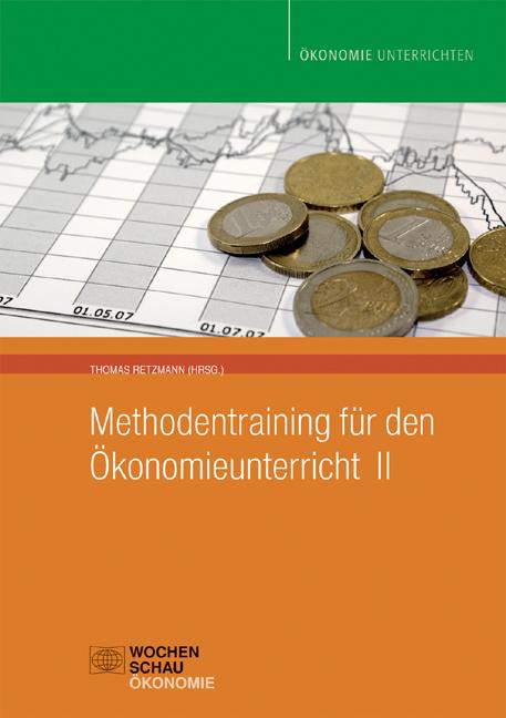 Methodentraining für den Ökonomieunterricht II - Retzmann, Thomas