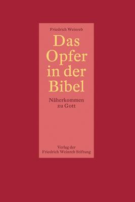 Das Opfer in der Bibel - Weinreb, Friedrich|Schneider, Christian