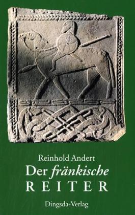 Der fraenkische Reiter - Andert, Reinhold