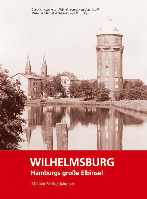 Wilhelmsburg - Hamburgs grosse Elbinsel