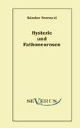 Hysterie und Pathoneurosen - Ferenczi, Sandor