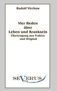 Vier Reden ÃƒÂ¼ber Leben und Kranksein - Virchow, Rudolf