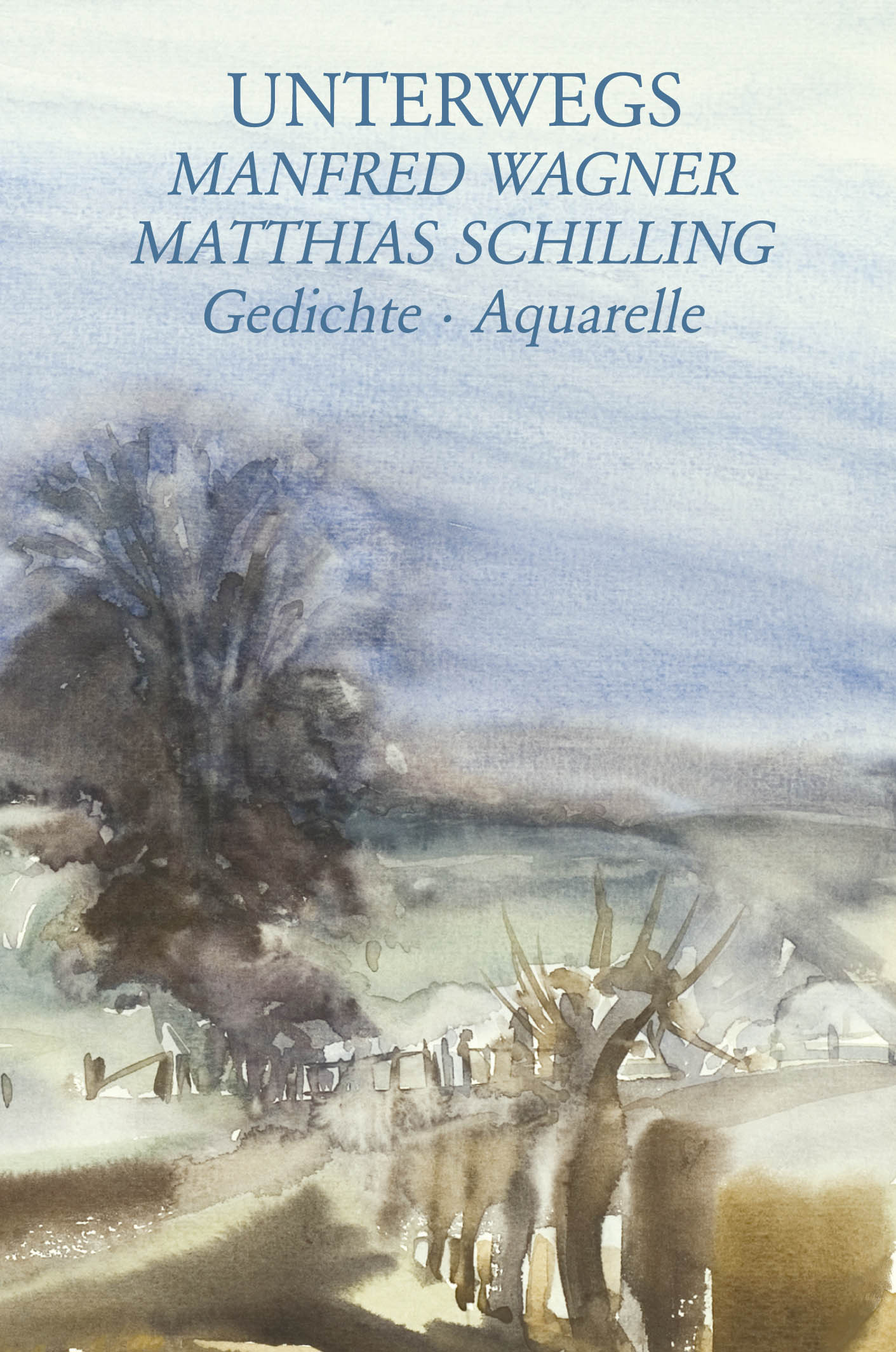 Unterwegs - Wagner, Manfred|Schilling, Matthias