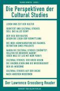 Die Perspektiven der Cultural Studies. Der Lawrence-Grossberg-Reader - Winter, Rainer