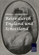 Reise durch England und Schottland - Schopenhauer, Johanna