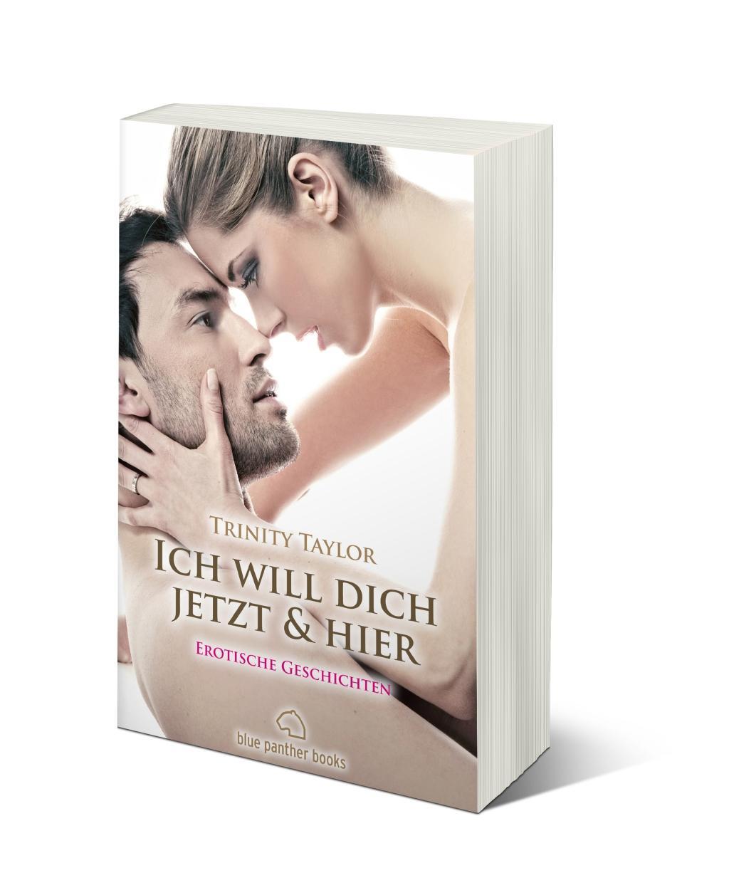 Ich will dich jetzt und hier | Erotische Geschichten - Taylor, Trinity