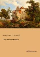 Das Schloss Dürande - Eichendorff, Joseph von