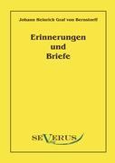 Erinnerungen und Briefe - Bernstorff, Johann Heinrich von