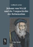 Johann von Wiclif und die Vorgeschichte der Reformation - Lechler, Gotthard