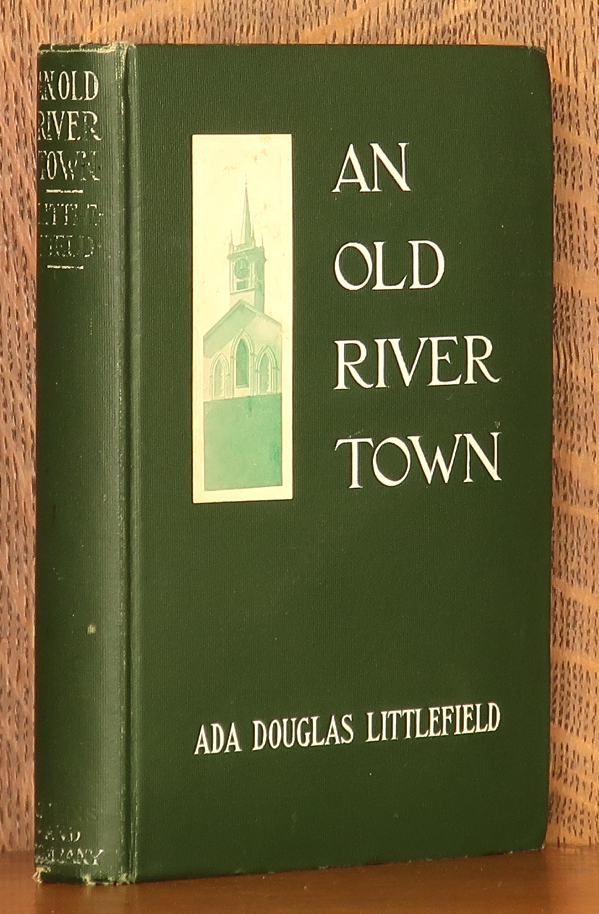 AN OLD RIVER TOWN BEING A HISTORY OF WINTERPORT, (OLD FRANKFORT
