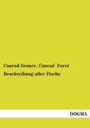 Beschreibung aller Fische - Gesner, Conrad|Forer, Conrad