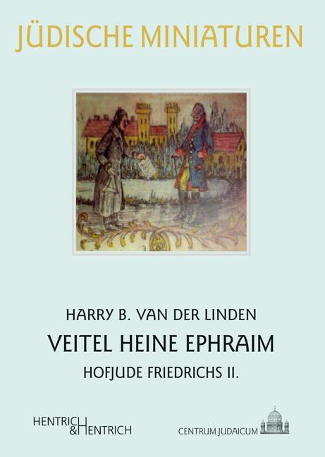 Veitel Heine Ephraim - Linden, Harry B. van der