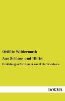 Aus Schloss und Hütte - Wildermuth, Ottilie