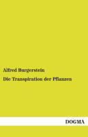 Die Transpiration der Pflanzen - Burgerstein, Alfred