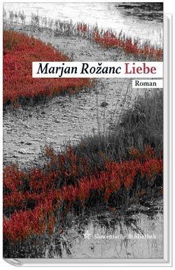 Liebe - Rozanc, Marjan