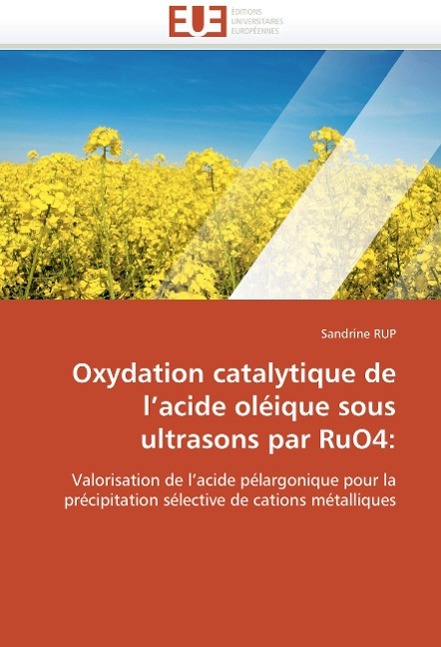 Oxydation catalytique de l'acide olÃƒÂ©ique sous ultrasons par RuO4: - Sandrine RUP