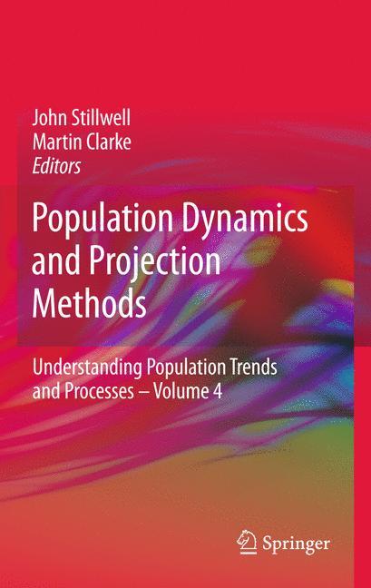 Population Dynamics and Projection Methods - Stillwell, John|Clarke, Martin