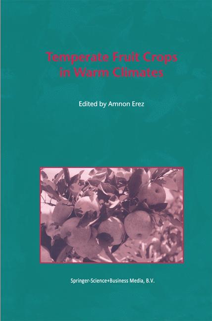 Temperate Fruit Crops in Warm Climates - Erez, A.