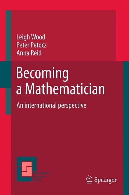 Becoming a Mathematician - Leigh N Wood|Peter Petocz|Anna Reid