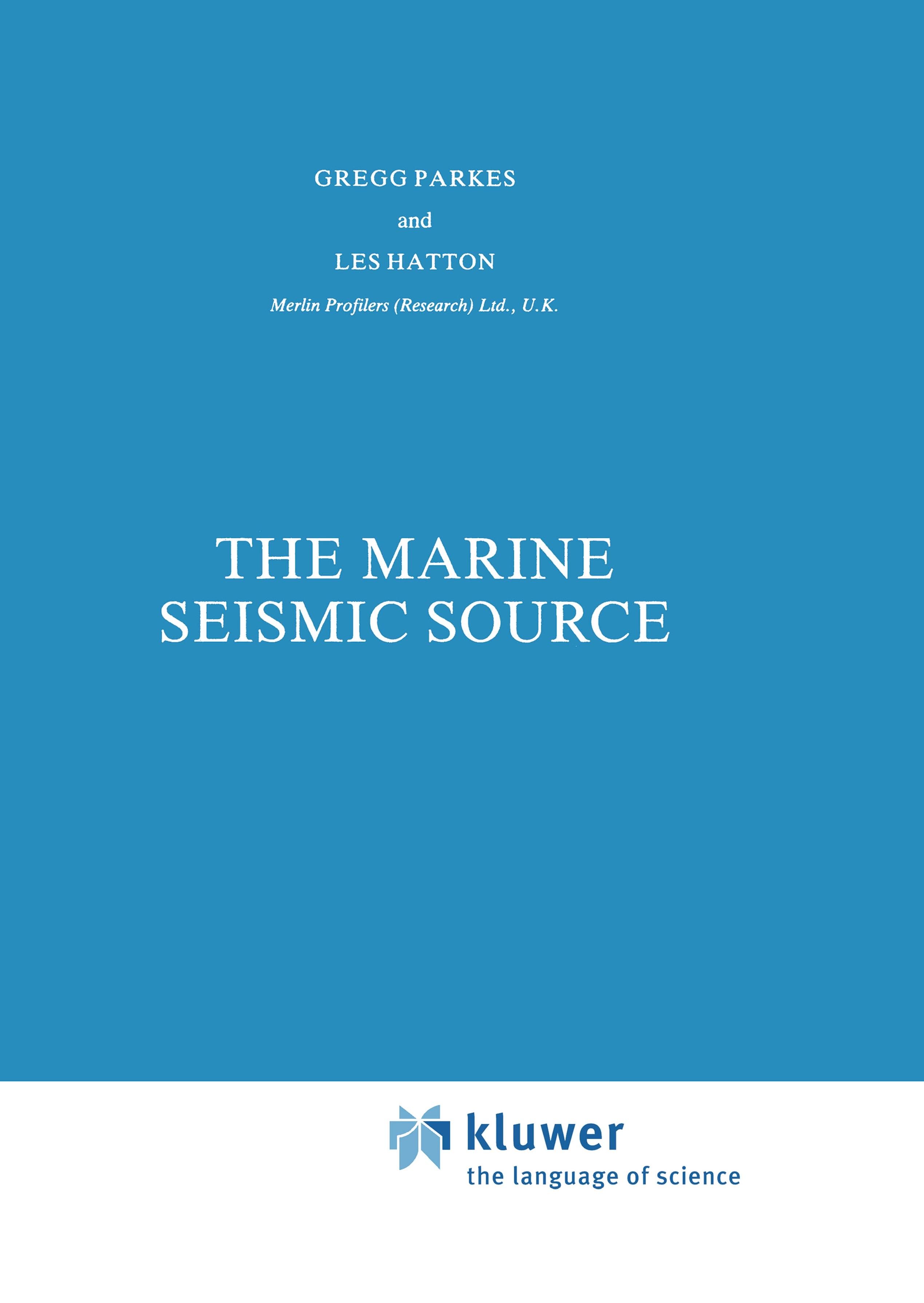 The Marine Seismic Source - G.E. Parkes|L. Hatton