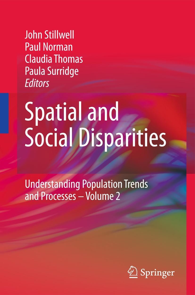 Spatial and Social Disparities - Stillwell, John|Norman, Paul|Thomas, Claudia|Surridge, Paula