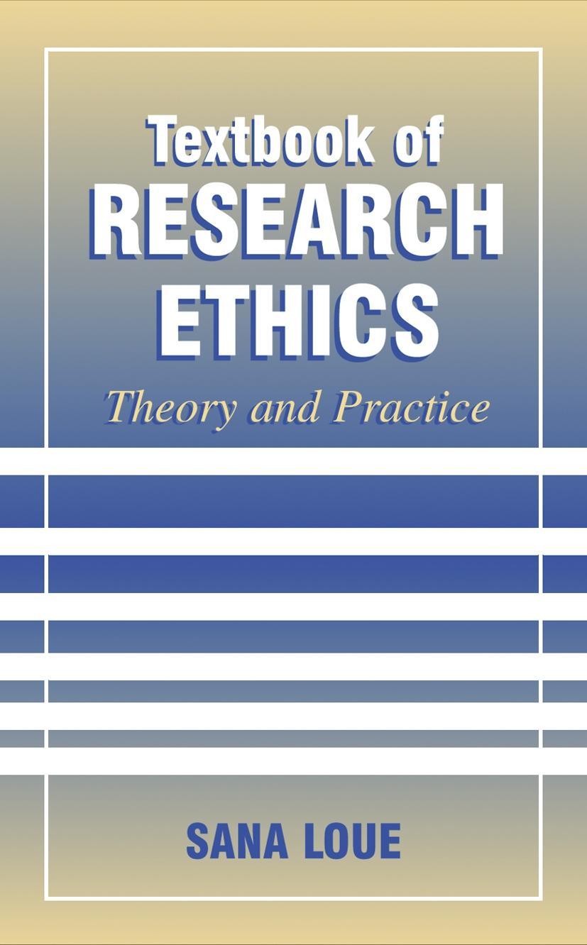 Textbook of Research Ethics - Sana Loue