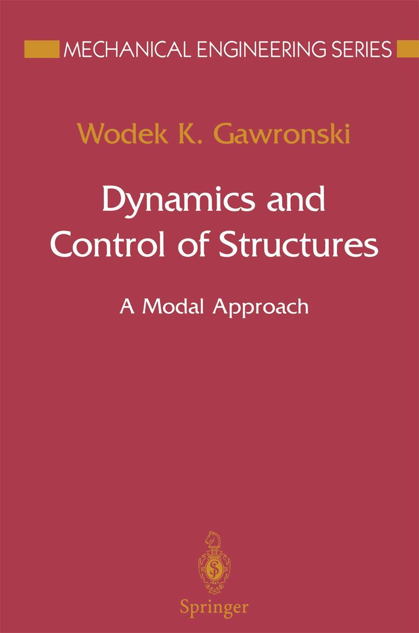 Dynamics and Control of Structures - Wodek K. Gawronski