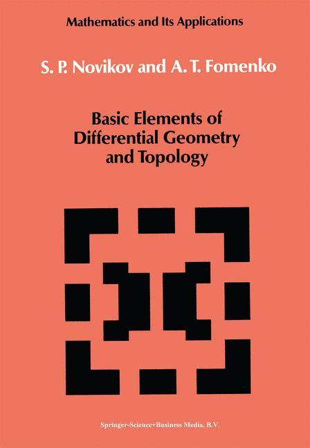 Basic Elements of Differential Geometry and Topology - S.P. Novikov|A.T. Fomenko