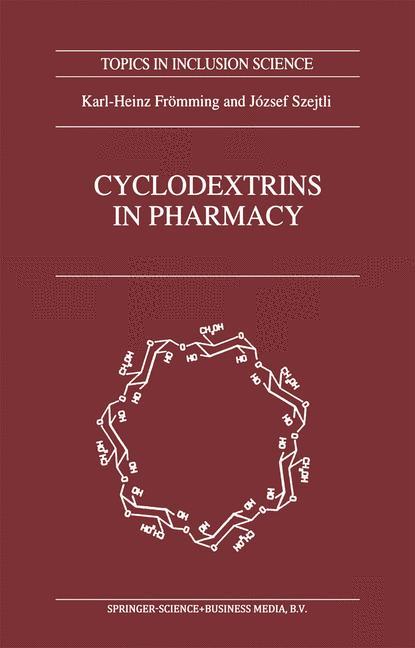 Cyclodextrins in Pharmacy - Karl-Heinz Frömming|J. Szejtli