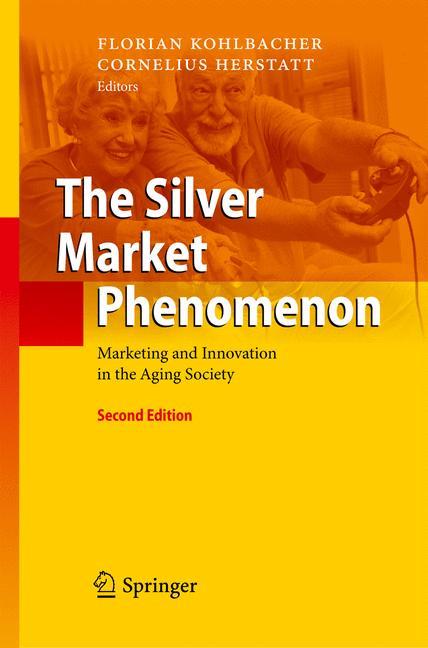 The Silver Market Phenomenon - Kohlbacher, Florian|Herstatt, Cornelius