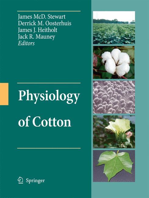 Physiology of Cotton - Stewart, James McD.|Oosterhuis, Derrick|Heitholt, James J.|Mauney, Jack R.