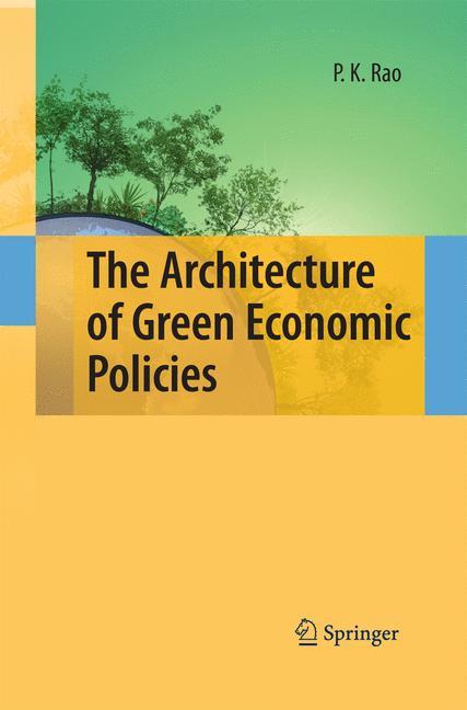 The Architecture of Green Economic Policies - P.K. Rao