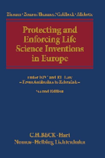 Protecting and Enforcing Life Science Inventions in Europe - Zimmer, Franz-Josef|Zeman, Steven M.|Hammer, Jens|Goldbach, Klara|Allekotte, Bernd