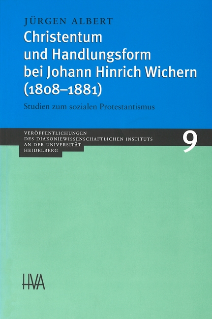 Christentum und Handlungsform bei Johann Hinrich Wichern (1808-1881) - Albert, Jürgen