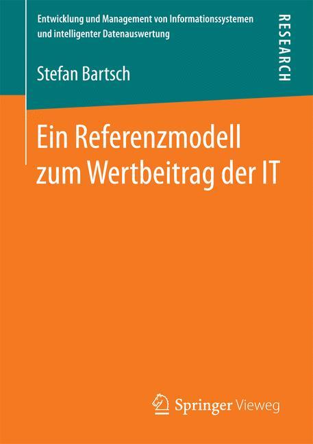 Ein Referenzmodell zum Wertbeitrag der IT - Stefan Bartsch