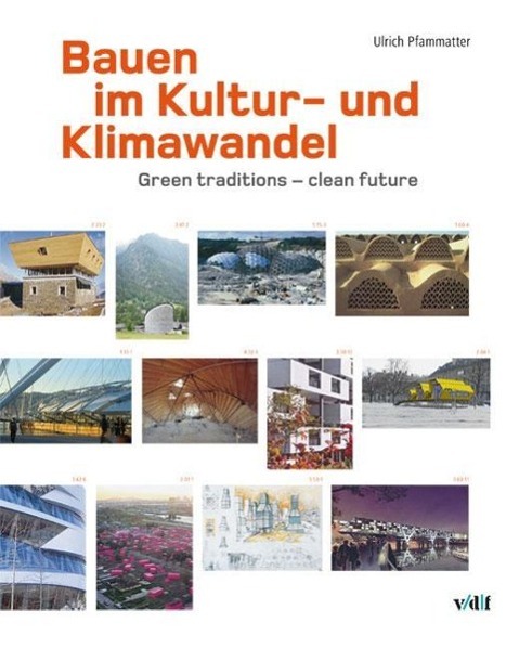 Bauen im Kultur- und Klimawandel - Pfammatter, Ulrich