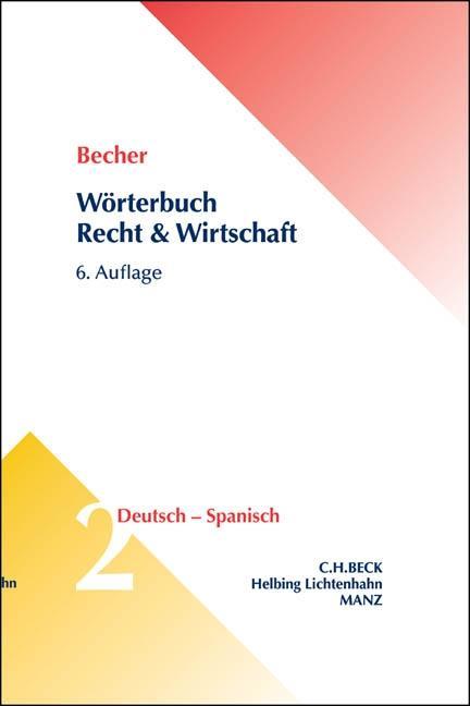 Woerterbuch Recht und Wirtschaft Teil II: Deutsch-Spanisch - Herbert Jaime Becher|Corinna Schlüter-Ellner