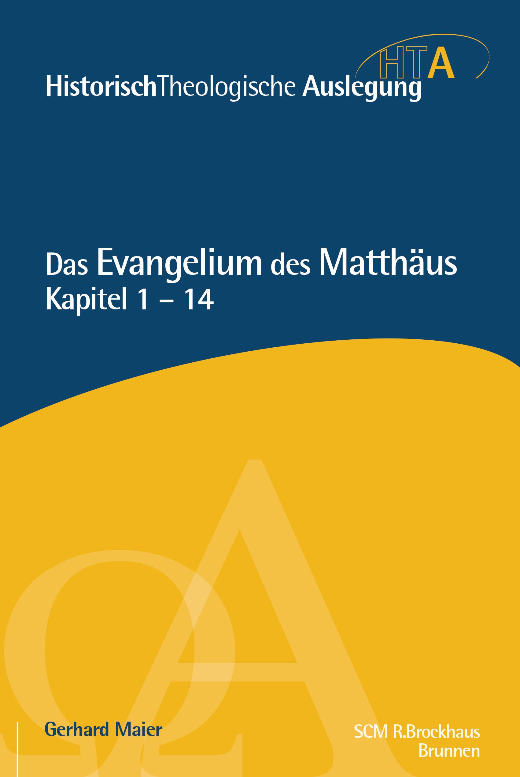 Das Evangelium des Matthaeus, Kapitel 1-14 - Maier, Gerhard
