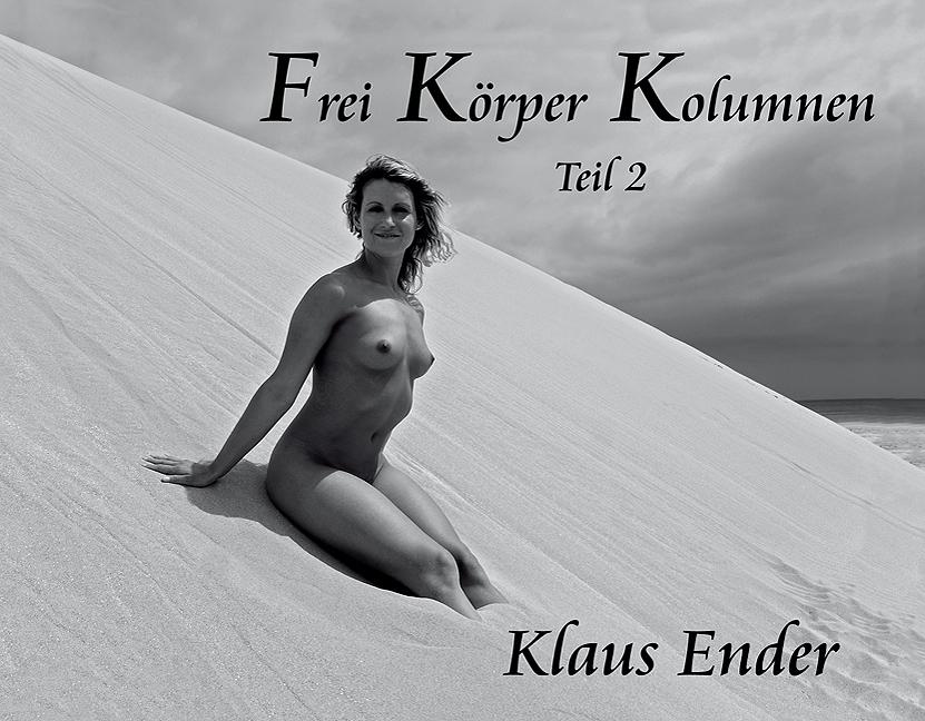 Frei Koerper Kolumnen - Teil 2 - Ender, Klaus