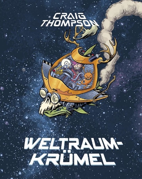 Weltraumkrümel Vorzugsausgabe - Thompson, Craig