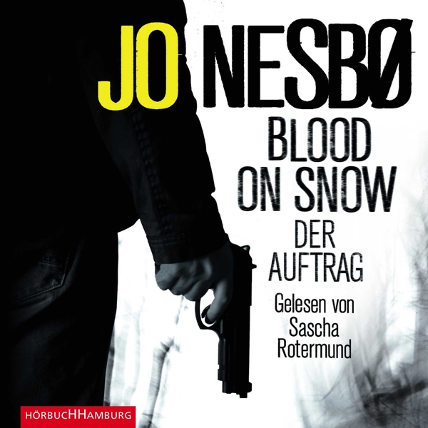 Blood on Snow. Der Auftrag - Nesbø, Jo