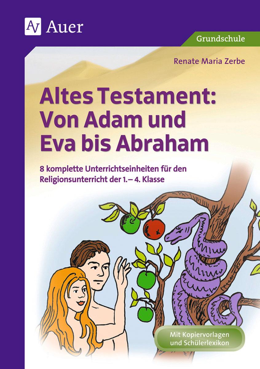 Altes Testament Von Adam und Eva bis Abraham - Renate Maria Zerbe