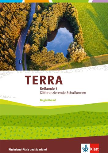 TERRA Erdkunde für Rheinland-Pfalz und Saarland. Begleitband Klasse 5/6. Ausgabe für Realschulen und Differenzierende Schularten