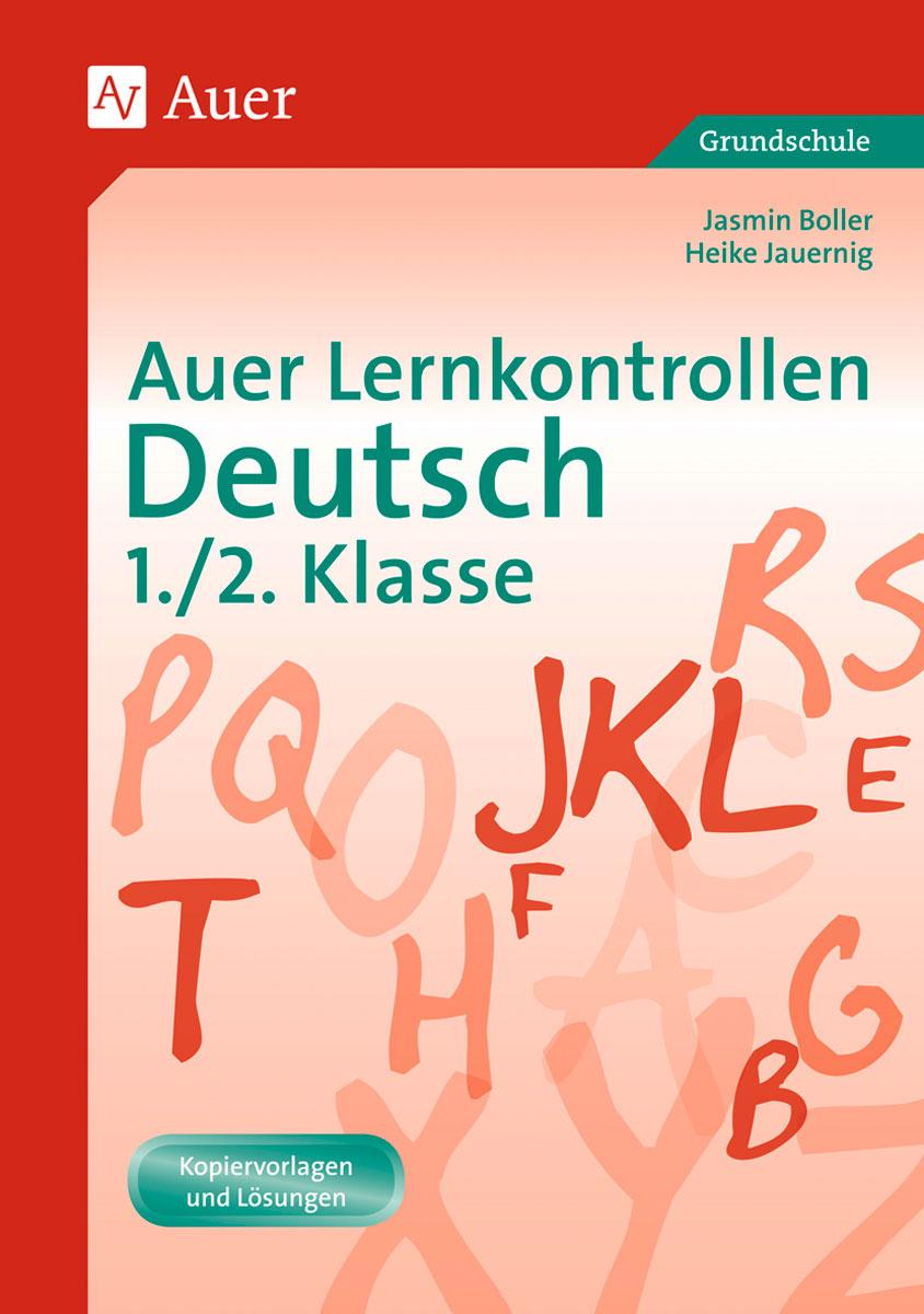 Auer Lernkontrollen Deutsch 1./2. Klasse - Jasmin Boller|Heike Jauernig