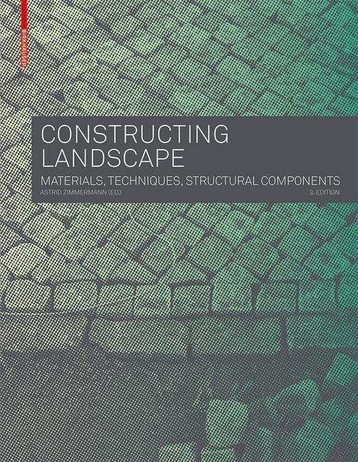 Constructing Landscape - Zimmermann, Astrid