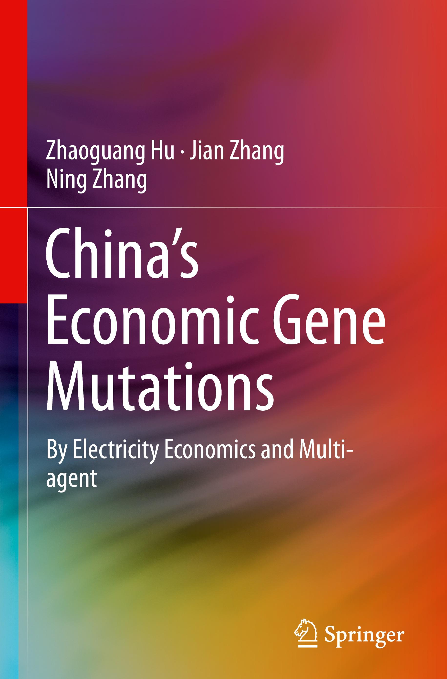 China s Economic Gene Mutations - Zhaoguang Hu|Jian Zhang|Ning Zhang